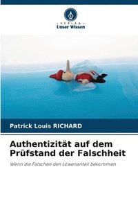 bokomslag Authentizität auf dem Prüfstand der Falschheit