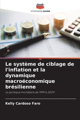 bokomslag système de ciblage de l'inflation et la dynamique macroéconomique brésilienne