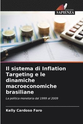 bokomslag Il sistema di Inflation Targeting e le dinamiche macroeconomiche brasiliane