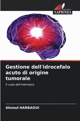 bokomslag Gestione dell'idrocefalo acuto di origine tumorale