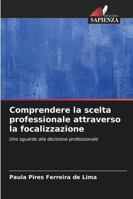 Comprendere la scelta professionale attraverso la focalizzazione 1