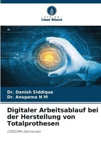 bokomslag Digitaler Arbeitsablauf bei der Herstellung von Totalprothesen