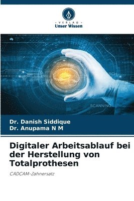 bokomslag Digitaler Arbeitsablauf bei der Herstellung von Totalprothesen