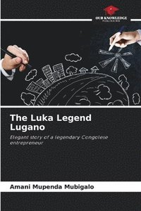 bokomslag The Luka Legend Lugano