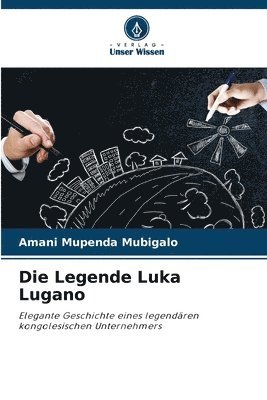 bokomslag Die Legende Luka Lugano