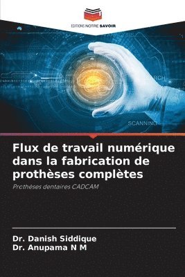 bokomslag Flux de travail numrique dans la fabrication de prothses compltes