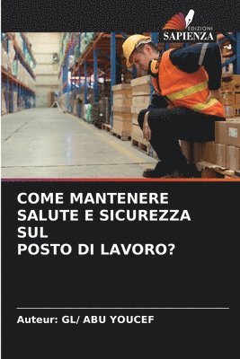 Come Mantenere Salute E Sicurezza Sul Posto Di Lavoro? 1