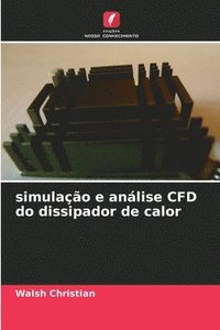 bokomslag simulação e análise CFD do dissipador de calor