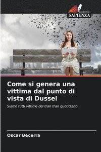 bokomslag Come si genera una vittima dal punto di vista di Dussel