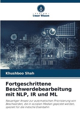 Fortgeschrittene Beschwerdebearbeitung mit NLP, IR und ML 1