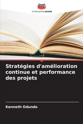 bokomslag Stratgies d'amlioration continue et performance des projets