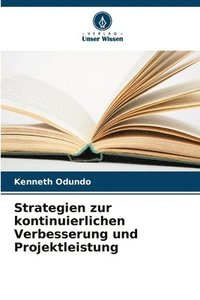 bokomslag Strategien zur kontinuierlichen Verbesserung und Projektleistung