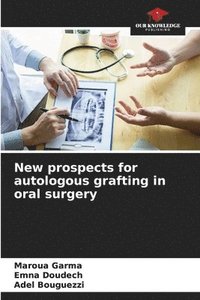 bokomslag New prospects for autologous grafting in oral surgery