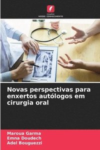 bokomslag Novas perspectivas para enxertos autólogos em cirurgia oral