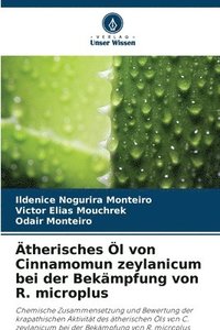 bokomslag therisches l von Cinnamomun zeylanicum bei der Bekmpfung von R. microplus