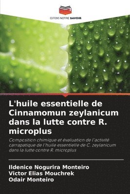 L'huile essentielle de Cinnamomun zeylanicum dans la lutte contre R. microplus