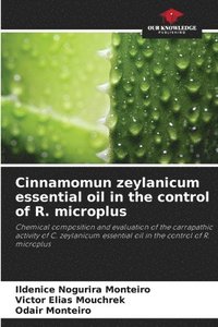 bokomslag Cinnamomun zeylanicum essential oil in the control of R. microplus