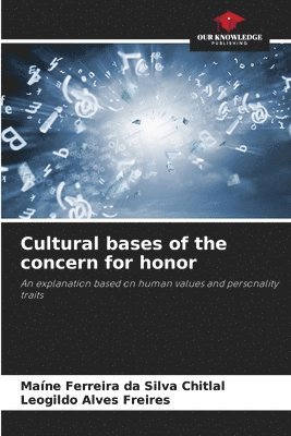 Cultural bases of the concern for honor