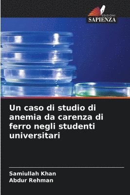 bokomslag Un caso di studio di anemia da carenza di ferro negli studenti universitari