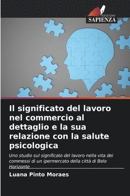 bokomslag Il significato del lavoro nel commercio al dettaglio e la sua relazione con la salute psicologica