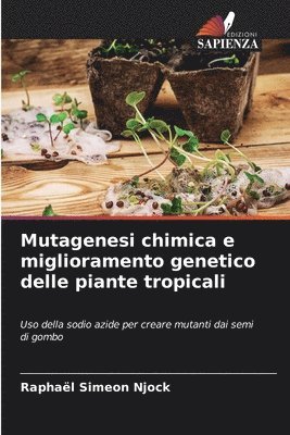 bokomslag Mutagenesi chimica e miglioramento genetico delle piante tropicali