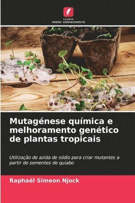 bokomslag Mutagnese qumica e melhoramento gentico de plantas tropicais