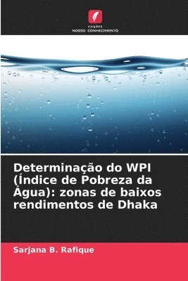 Sarjana B Rafique, Sarjana B. Rafique - Determinação do WPI (Índice de Pobreza da Água), Häftad