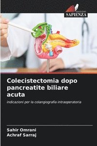 bokomslag Colecistectomia dopo pancreatite biliare acuta