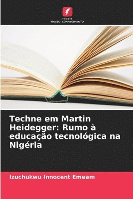 Techne em Martin Heidegger 1