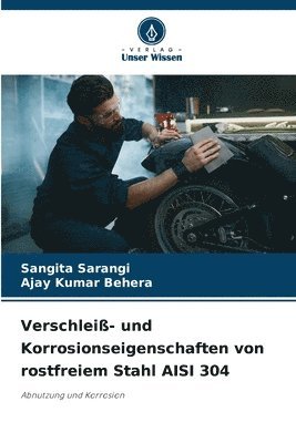 Verschleiß- und Korrosionseigenschaften von rostfreiem Stahl AISI 304 1