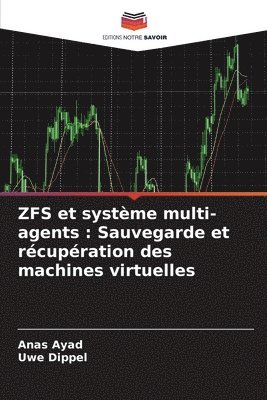 Anas Ayad, Uwe Dippel - ZFS et système multi-agents, Häftad