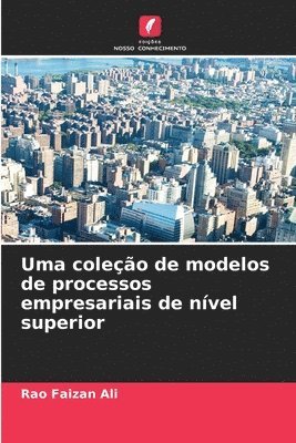 bokomslag Uma coleo de modelos de processos empresariais de nvel superior