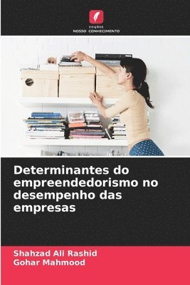 Shahzad Ali Rashid, Gohar Mahmood - Determinantes do empreendedorismo no desempenho das empresas, Häftad