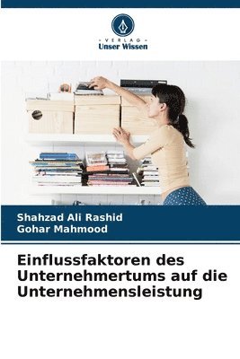 Einflussfaktoren des Unternehmertums auf die Unternehmensleistung 1