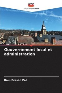 bokomslag Gouvernement local et administration