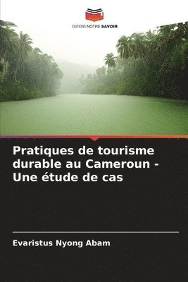 bokomslag Pratiques de tourisme durable au Cameroun - Une tude de cas