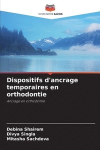 bokomslag Dispositifs d'ancrage temporaires en orthodontie