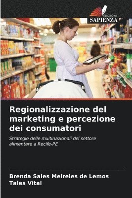 bokomslag Regionalizzazione del marketing e percezione dei consumatori