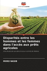 bokomslag Disparités entre les hommes et les femmes dans l'accès aux prêts agricoles