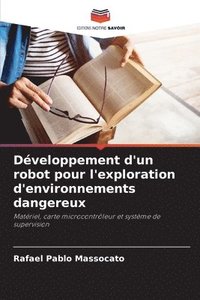 bokomslag Développement d'un robot pour l'exploration d'environnements dangereux