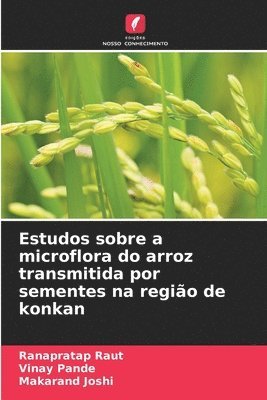 Estudos sobre a microflora do arroz transmitida por sementes na regio de konkan 1