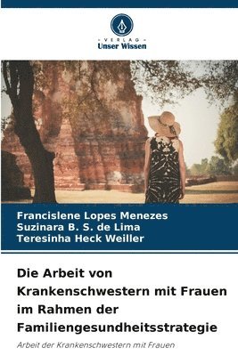 Die Arbeit von Krankenschwestern mit Frauen im Rahmen der Familiengesundheitsstrategie 1