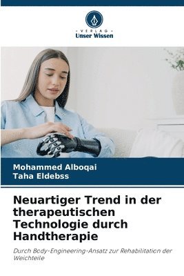 bokomslag Neuartiger Trend in der therapeutischen Technologie durch Handtherapie