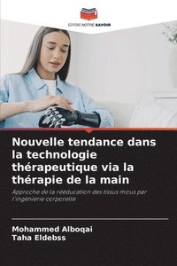 bokomslag Nouvelle tendance dans la technologie thrapeutique via la thrapie de la main