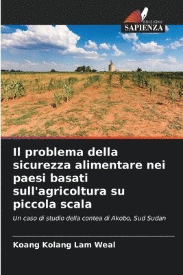 bokomslag Il problema della sicurezza alimentare nei paesi basati sull'agricoltura su piccola scala