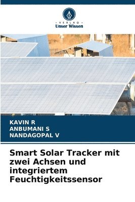 Smart Solar Tracker mit zwei Achsen und integriertem Feuchtigkeitssensor 1