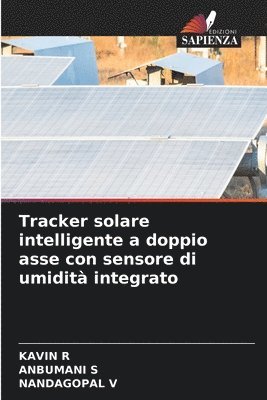 bokomslag Tracker solare intelligente a doppio asse con sensore di umidit integrato