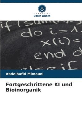 bokomslag Fortgeschrittene KI und Bioinorganik