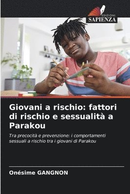 bokomslag Giovani a rischio: fattori di rischio e sessualità a Parakou