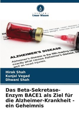 bokomslag Das Beta-Sekretase-Enzym BACE1 als Ziel fr die Alzheimer-Krankheit - ein Geheimnis